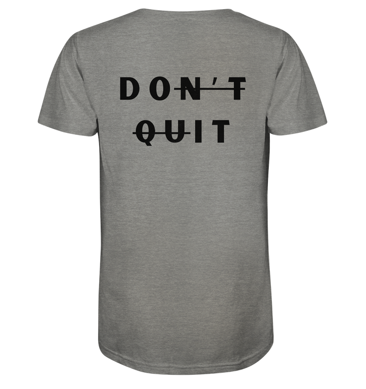 dont quit - Organic Shirt