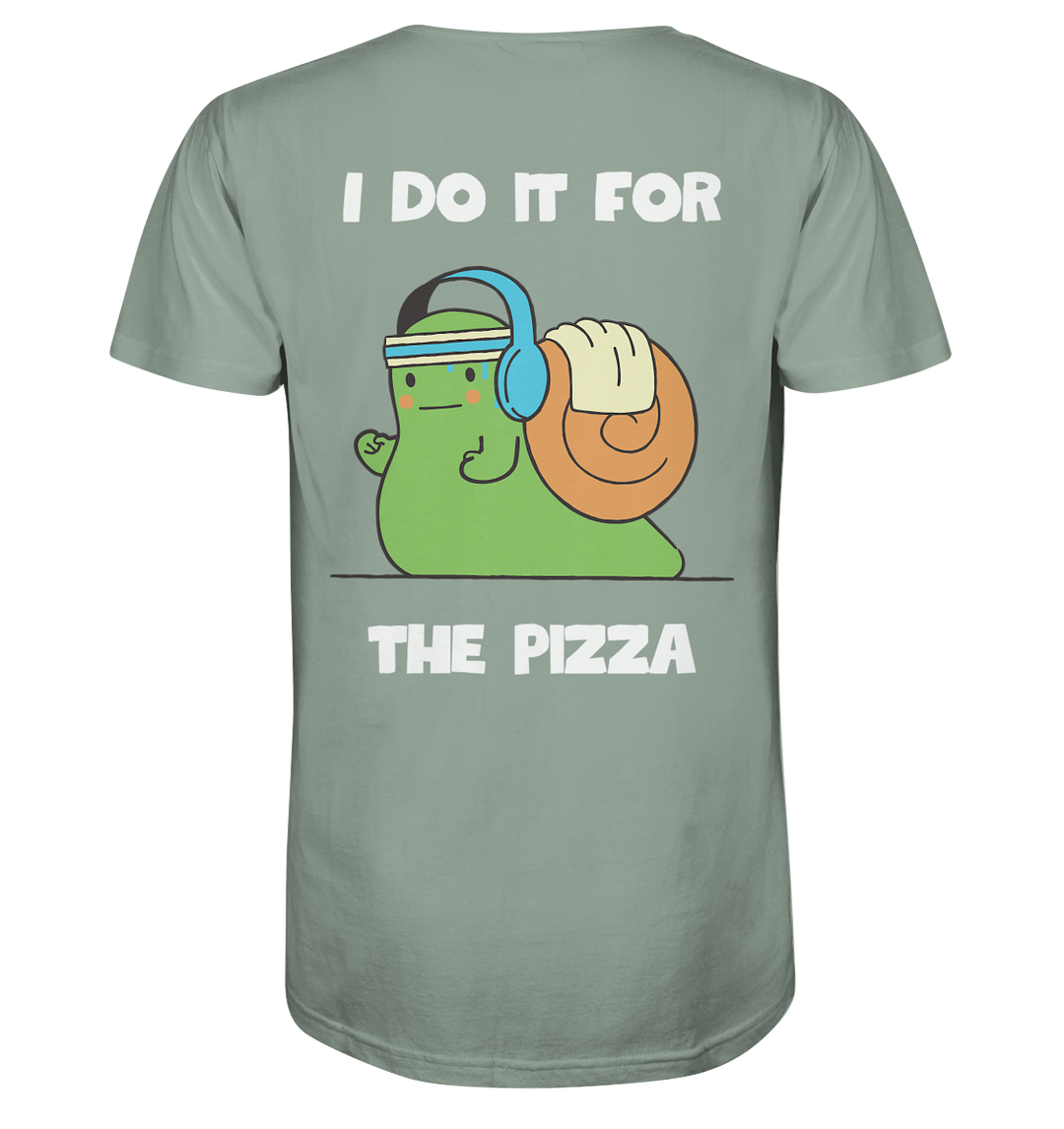 I do it for the pizza - Organic Shirt