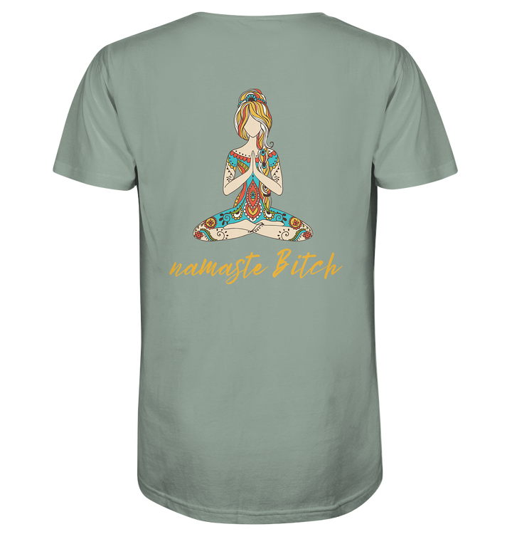 namaste Bitch - Organic Shirt