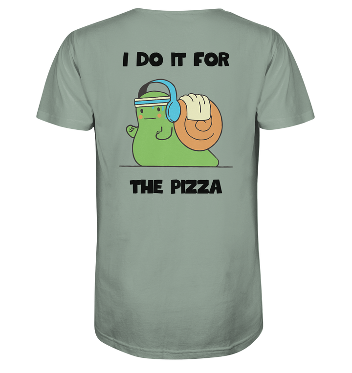 I do it for the pizza - Organic Shirt