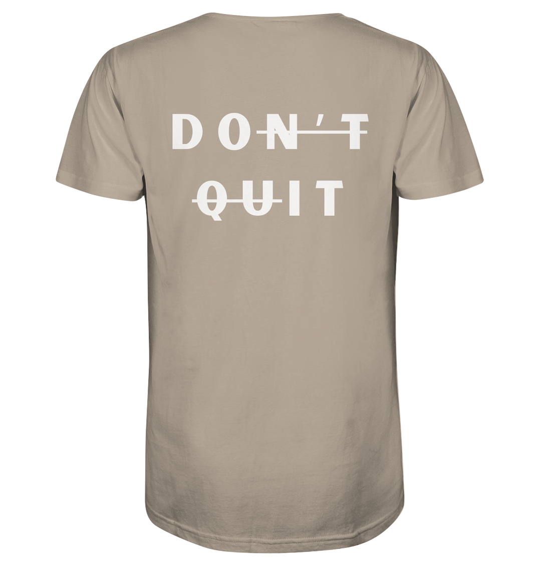 dont quit - Organic Shirt