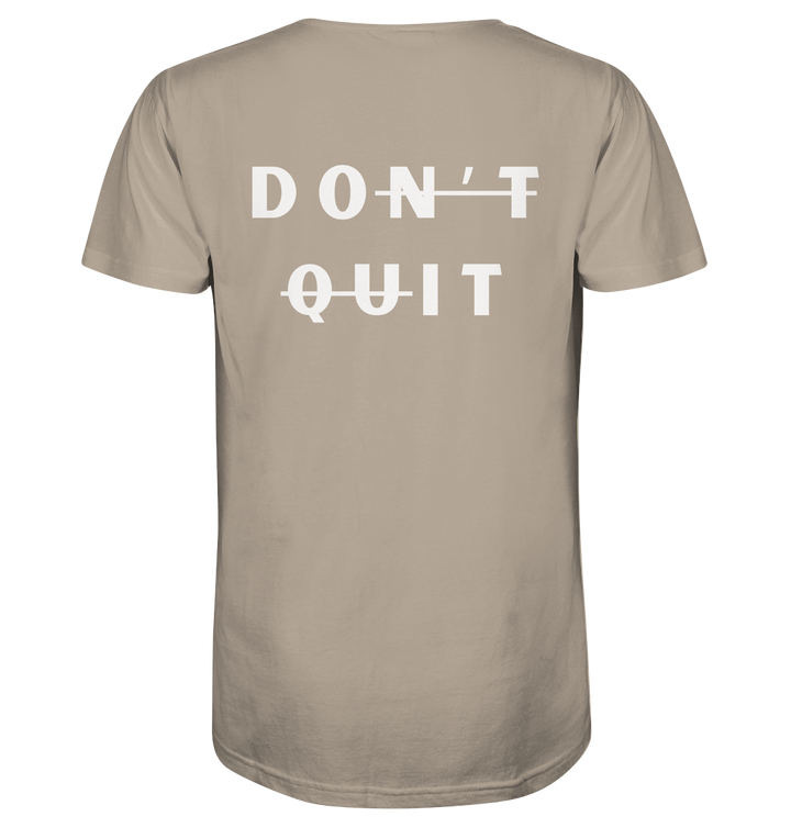 dont quit - Organic Shirt