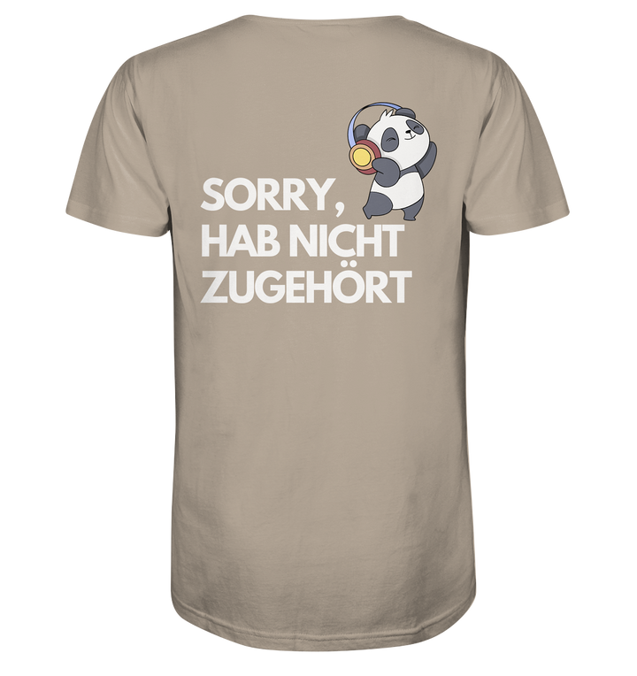 Sorry, hab nicht zugehört - Organic Shirt