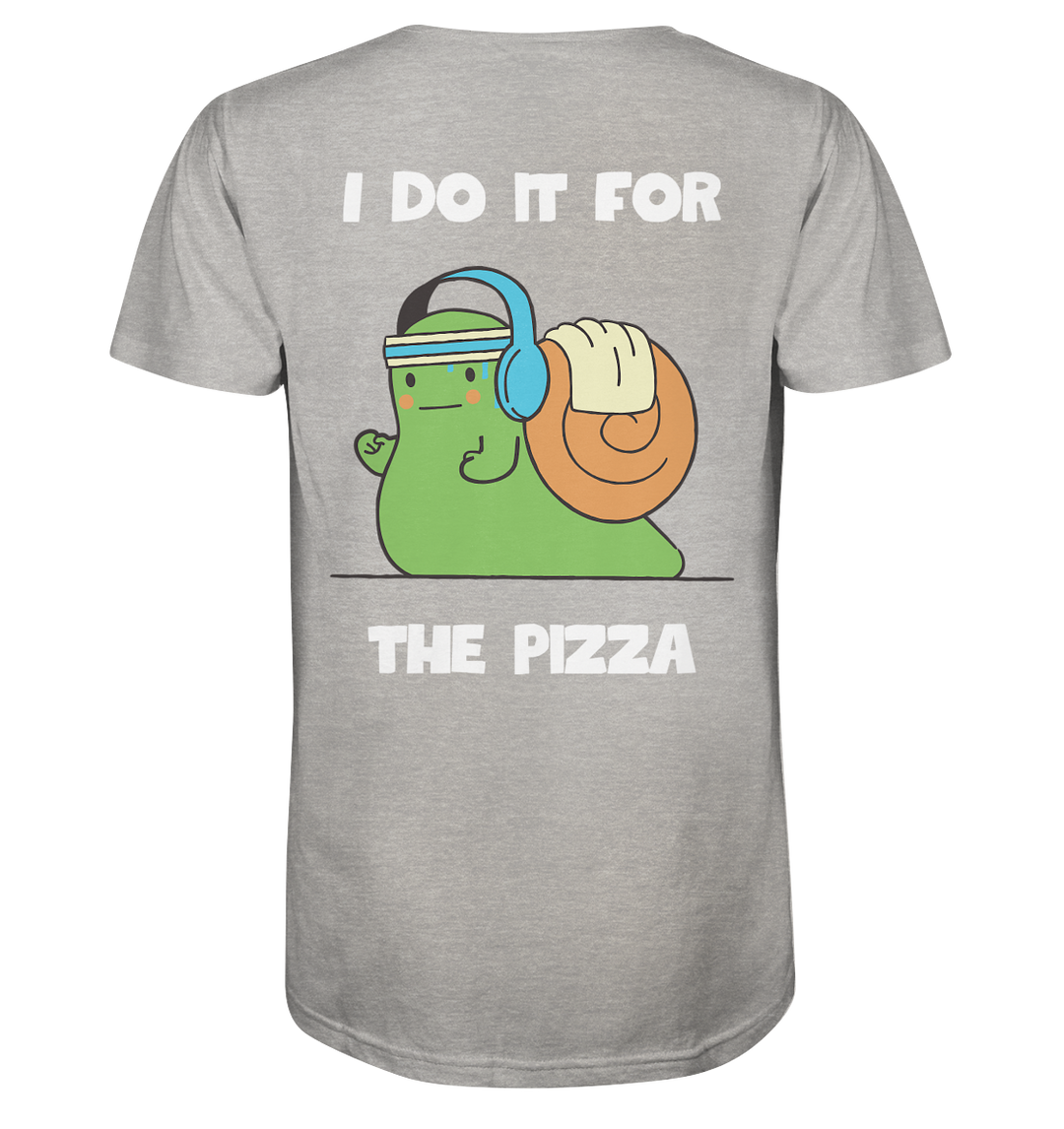 I do it for the pizza - Organic Shirt