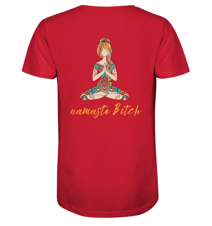 namaste Bitch - Organic Shirt