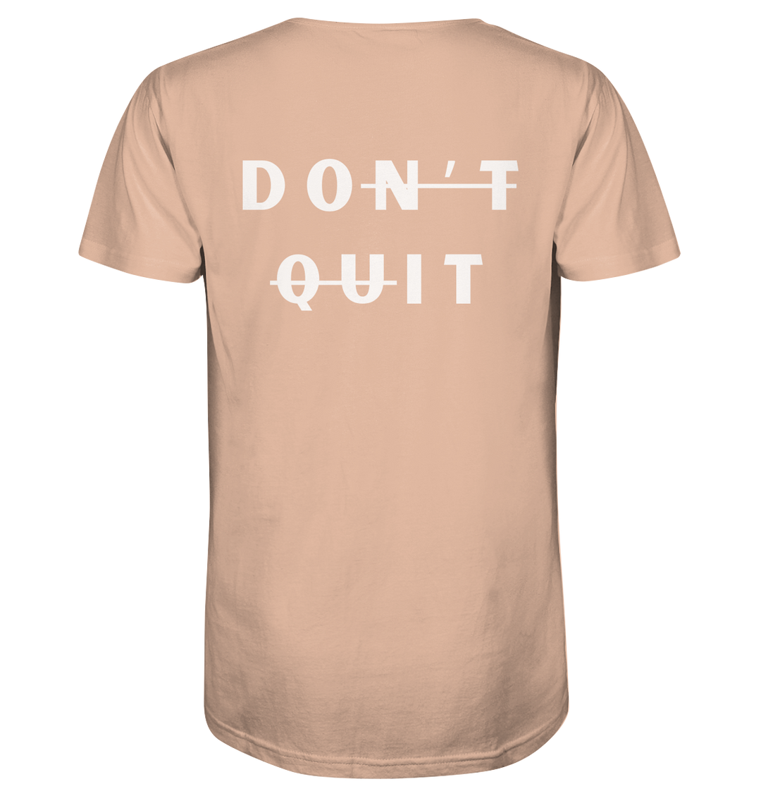 dont quit - Organic Shirt