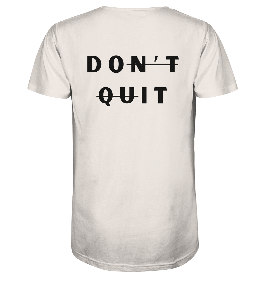 dont quit - Organic Shirt