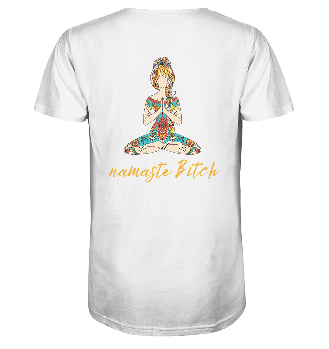 namaste Bitch - Organic Shirt