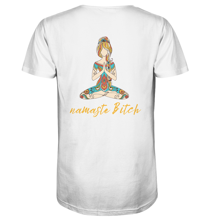 namaste Bitch - Organic Shirt