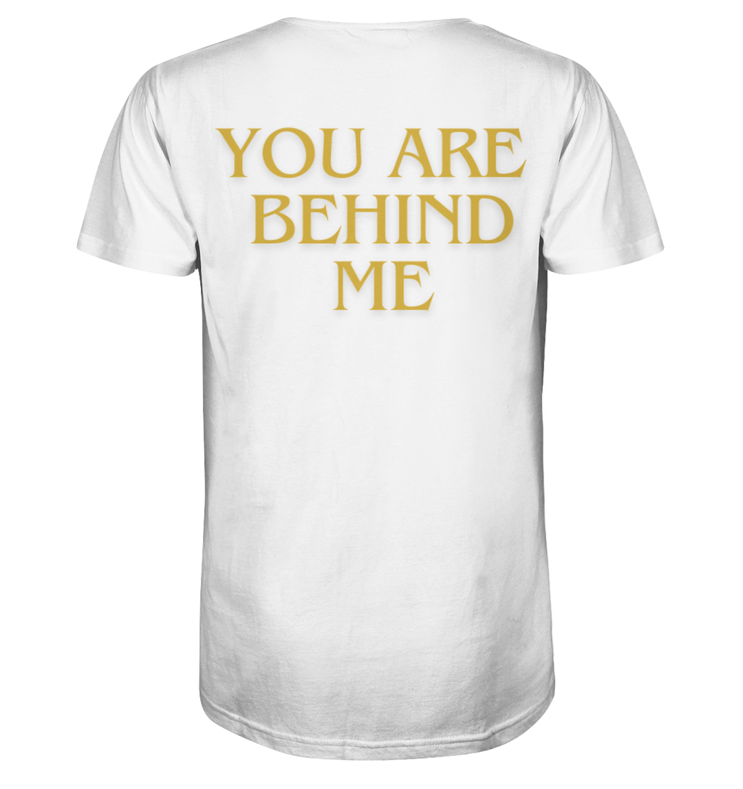 You are behind me - Organic Shirt