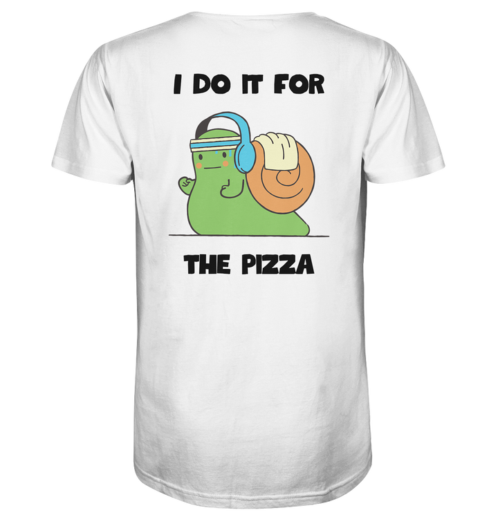 I do it for the pizza - Organic Shirt