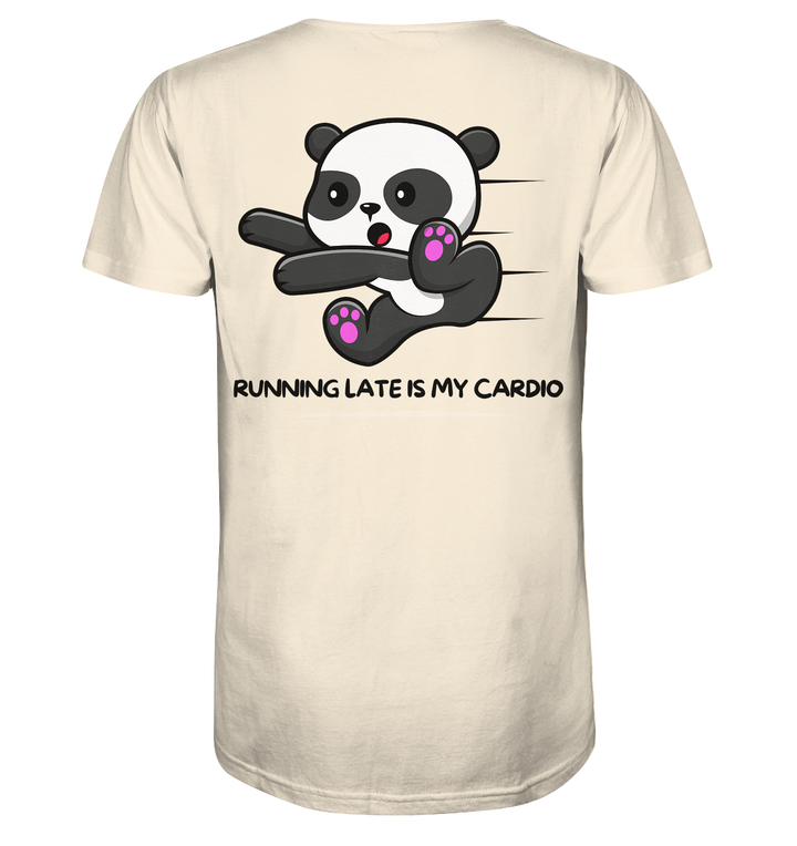 RUNNING LATE IS MY CARDIO - Organic Shirt