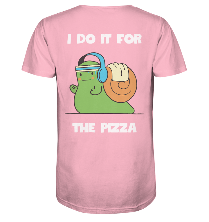 I do it for the pizza - Organic Shirt