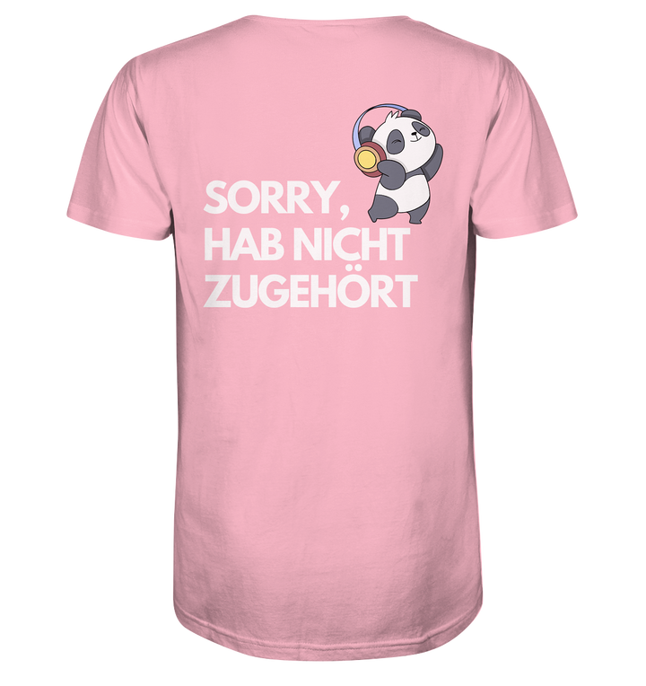 Sorry, hab nicht zugehört - Organic Shirt