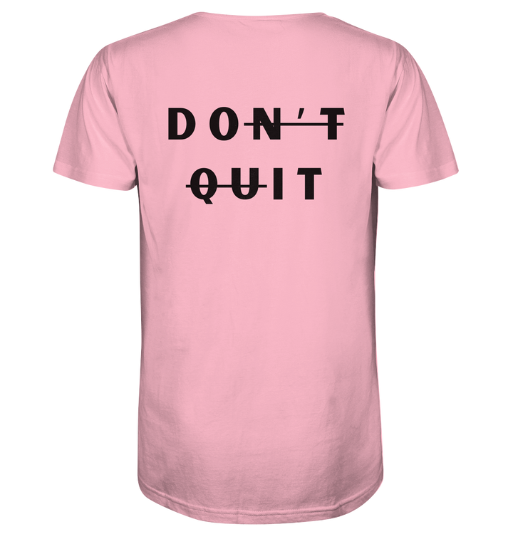 dont quit - Organic Shirt