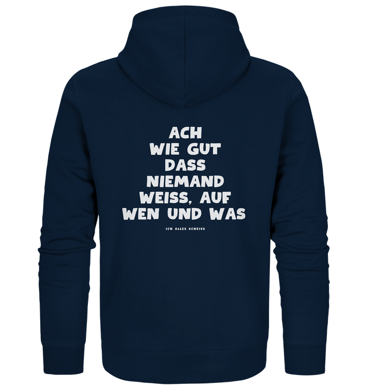 Ach wie gut dass niemand weiss... - Organic Zipper