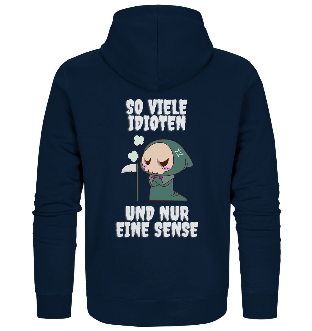 So viele Idioten... - Organic Zipper