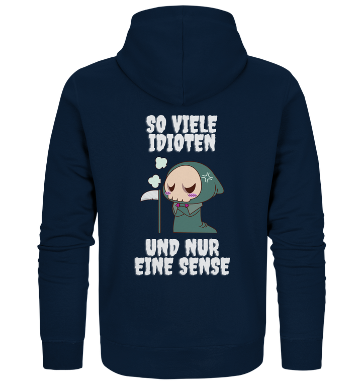 So viele Idioten... - Organic Zipper