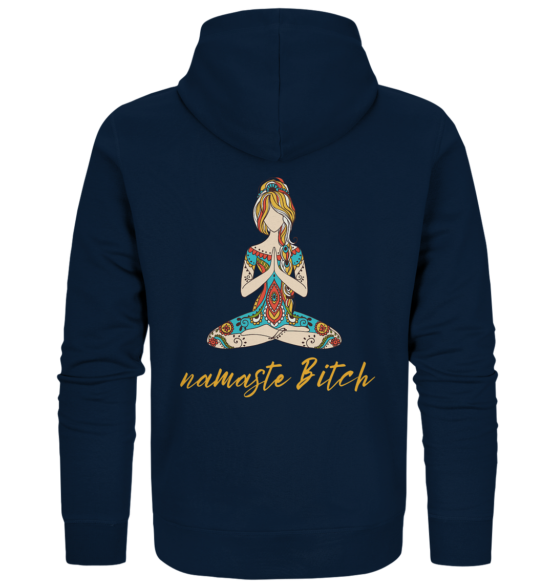 namaste Bitch - Organic Zipper