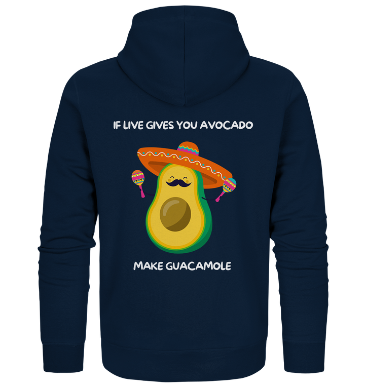 If live gives you avocado... - Organic Zipper