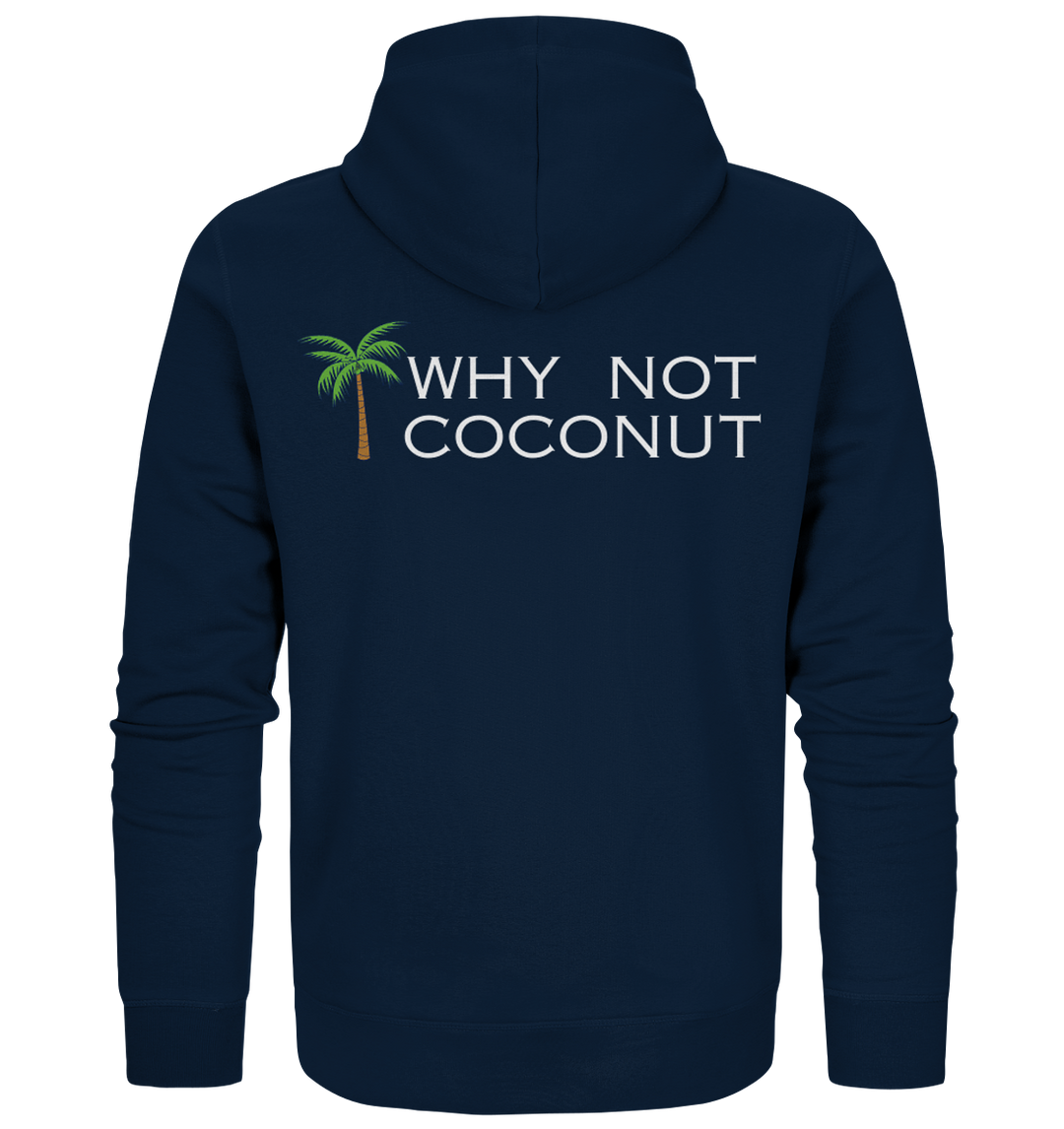 WHY NOT COCONUT - Organic Zipper