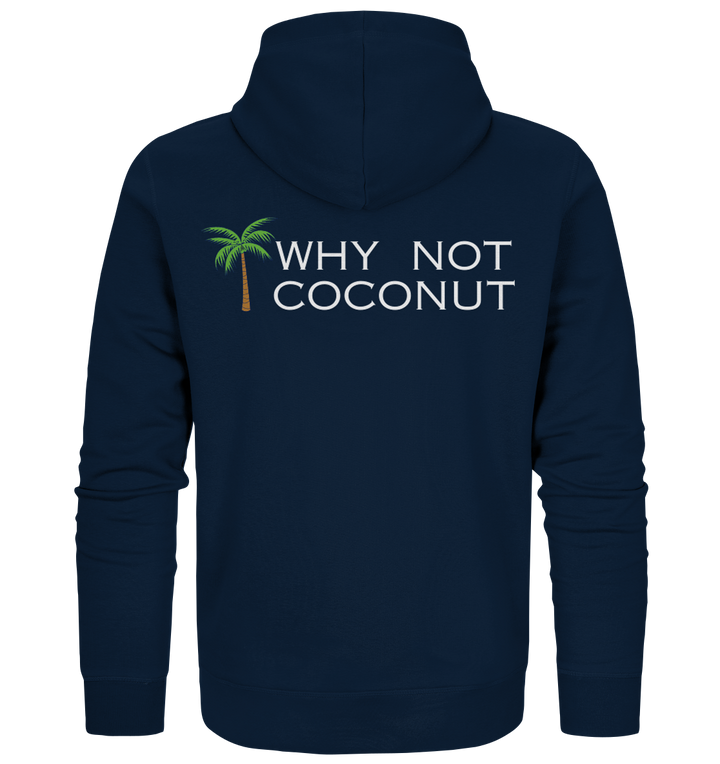 WHY NOT COCONUT - Organic Zipper