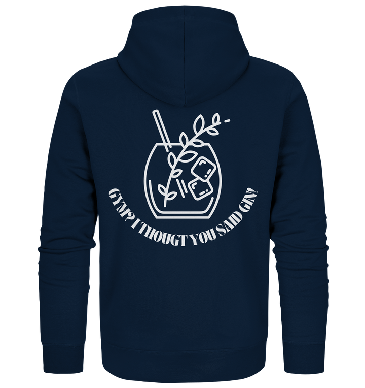 Gym? I thougt you said Gin! - Organic Zipper