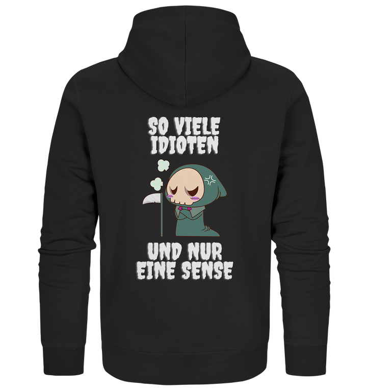 So viele Idioten... - Organic Zipper