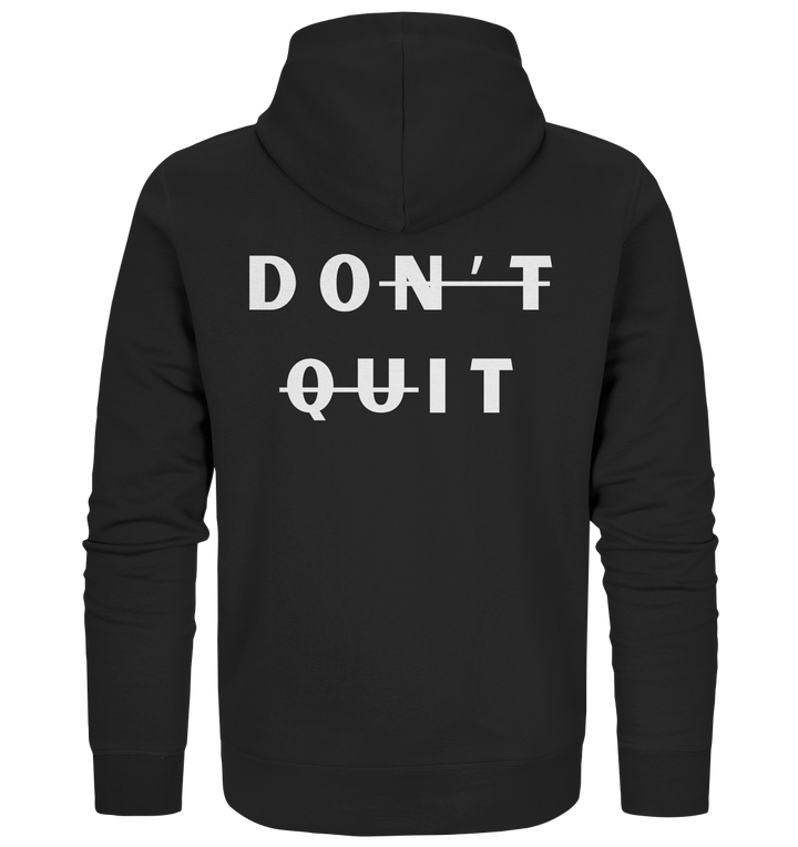 dont quit - Organic Zipper