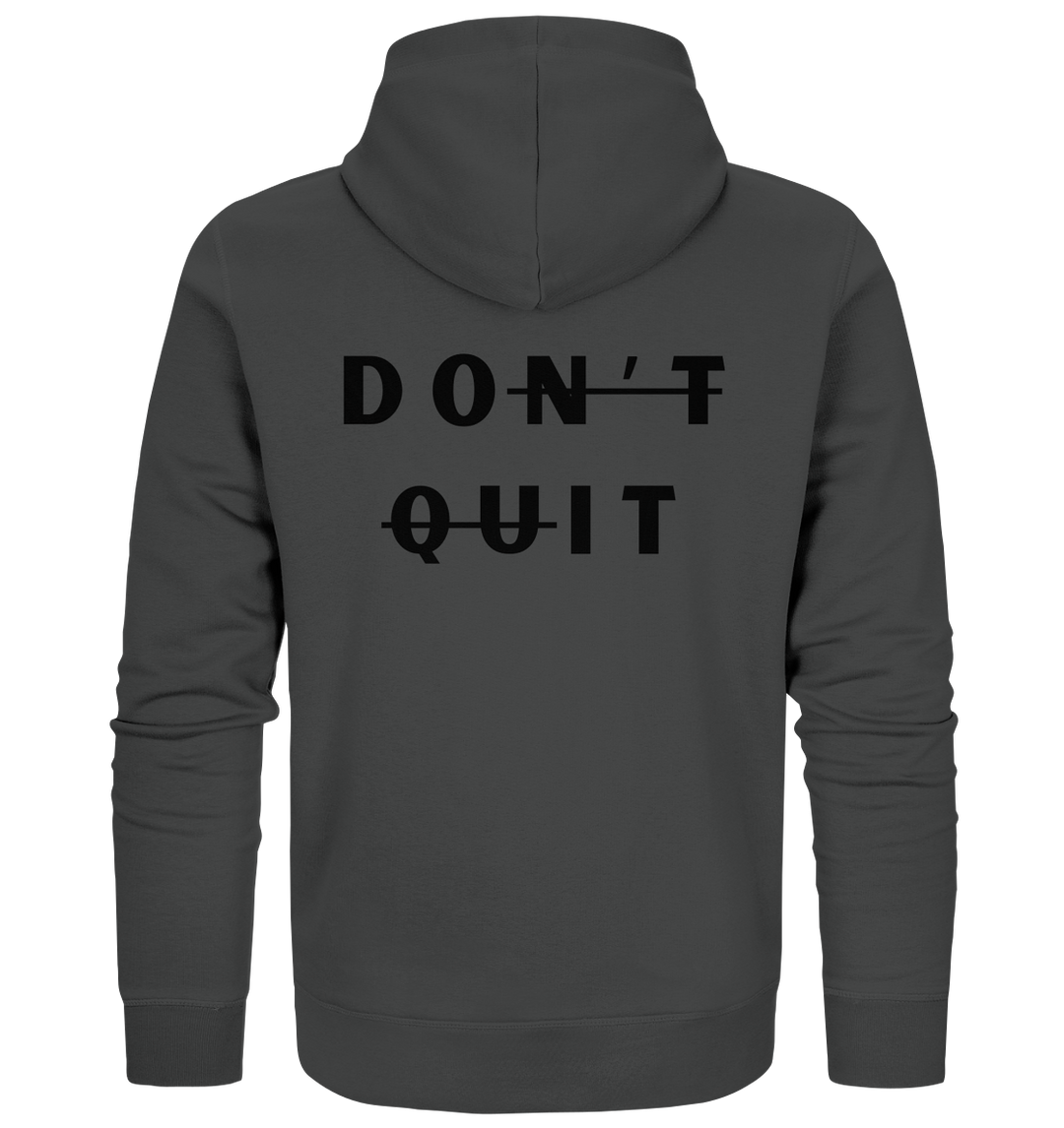 dont quit - Organic Zipper