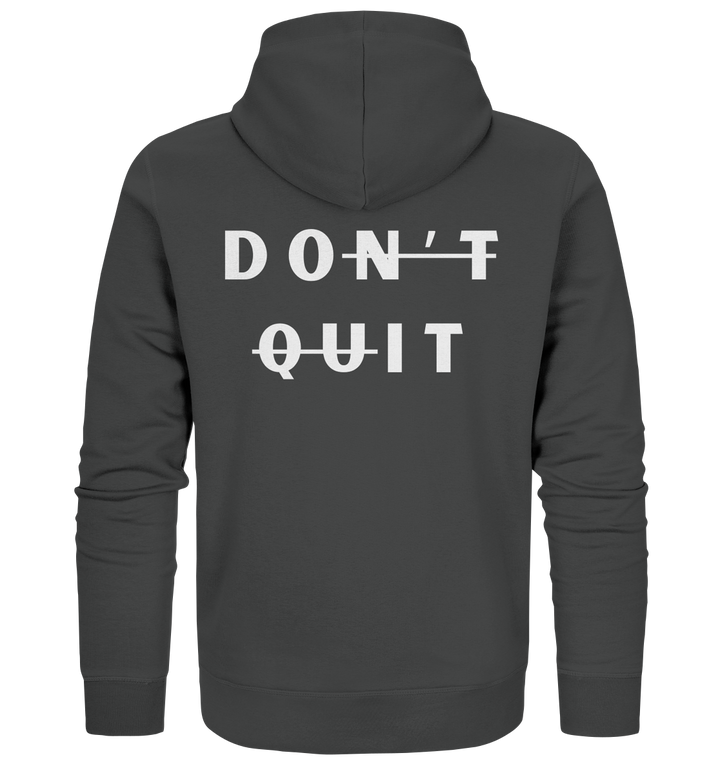 dont quit - Organic Zipper