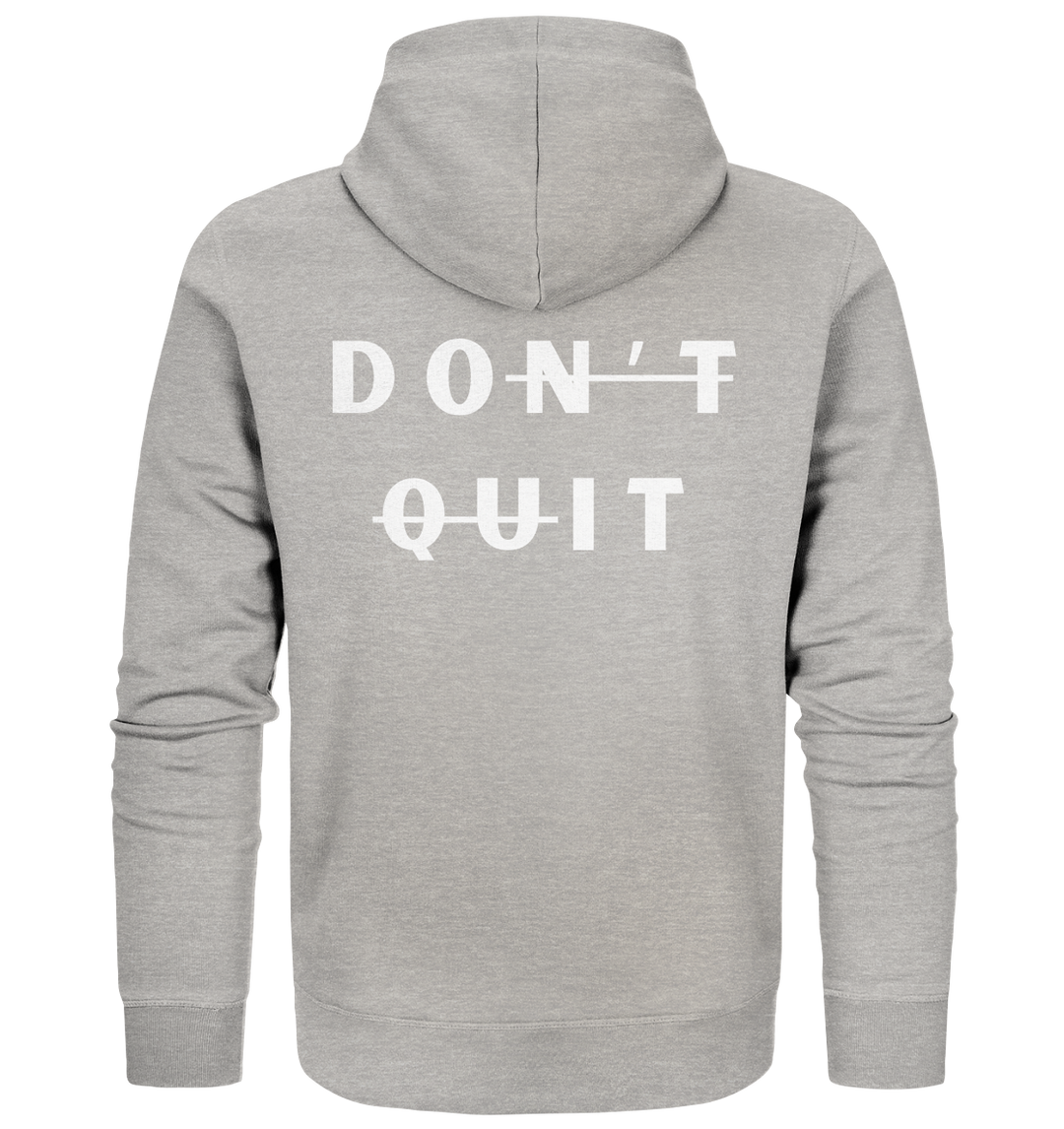 dont quit - Organic Zipper