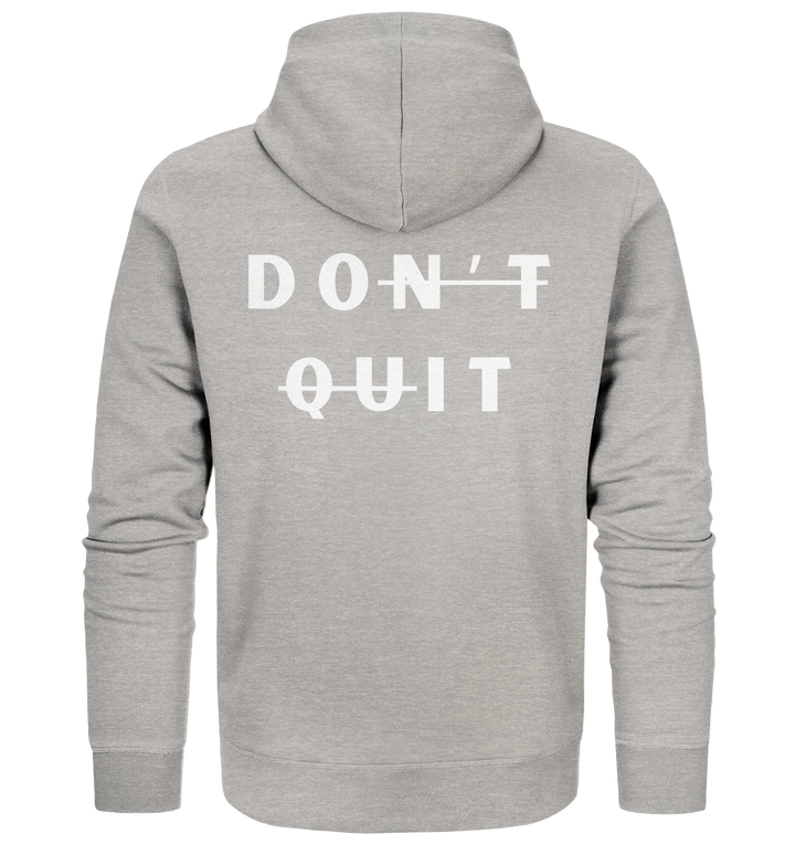 dont quit - Organic Zipper