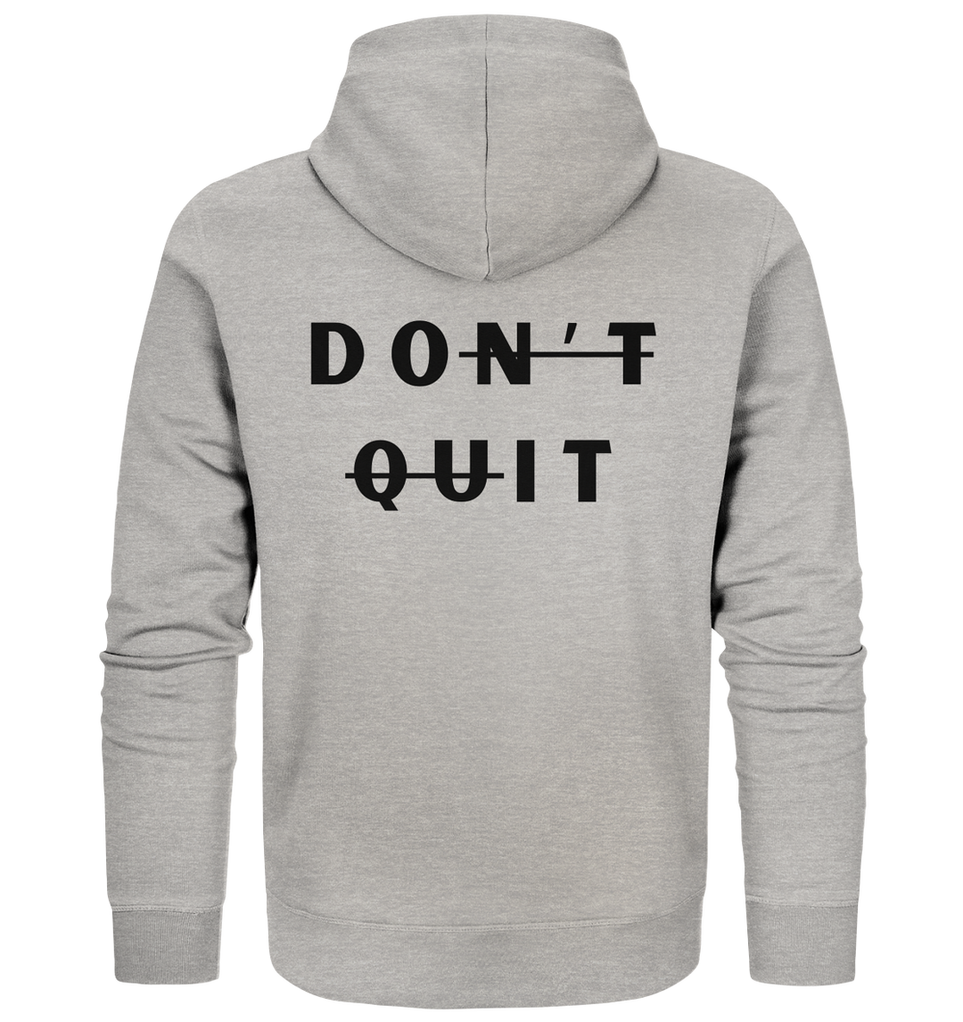 dont quit - Organic Zipper