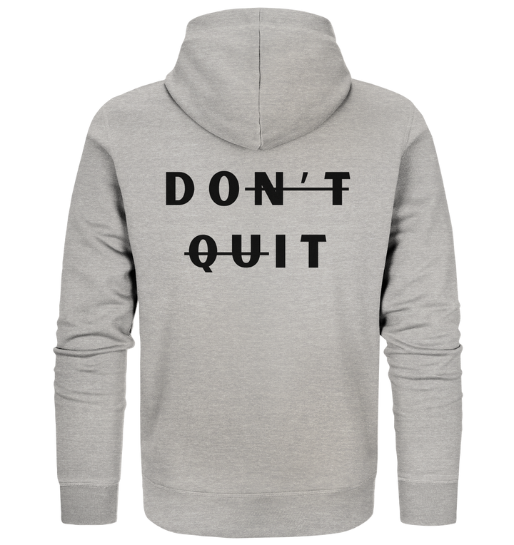 dont quit - Organic Zipper