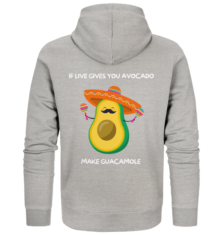 If live gives you avocado... - Organic Zipper