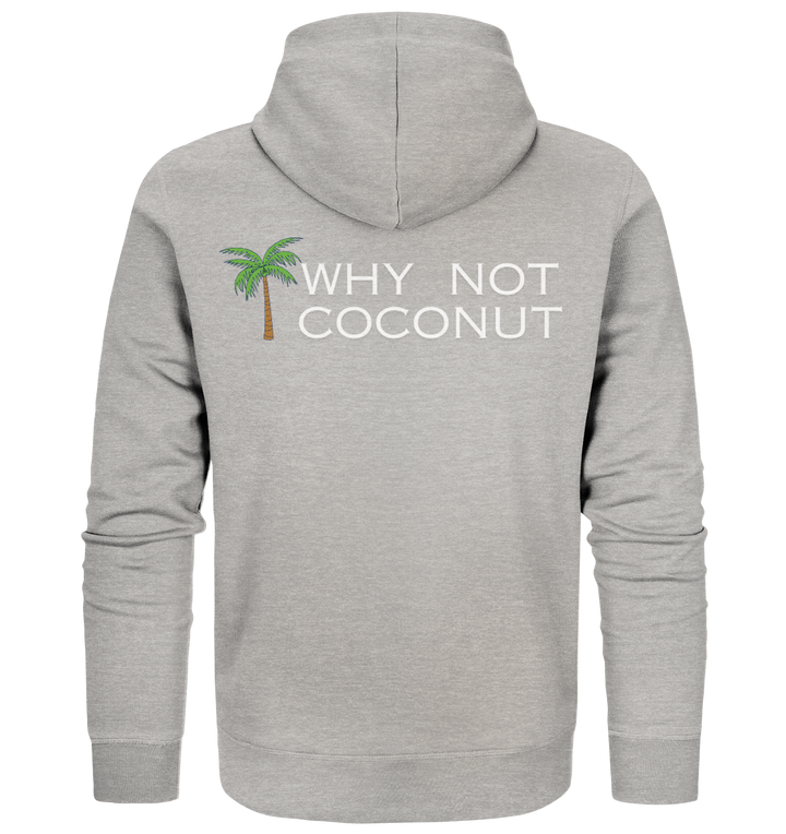 WHY NOT COCONUT - Organic Zipper