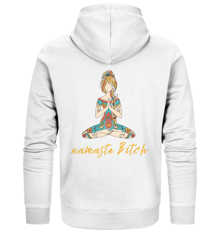 namaste Bitch - Organic Zipper