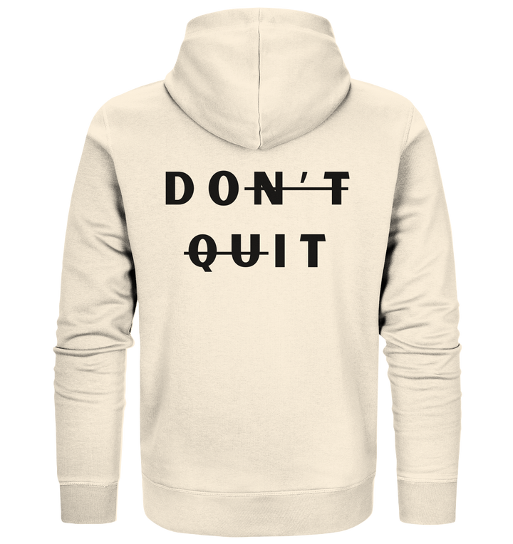 dont quit - Organic Zipper