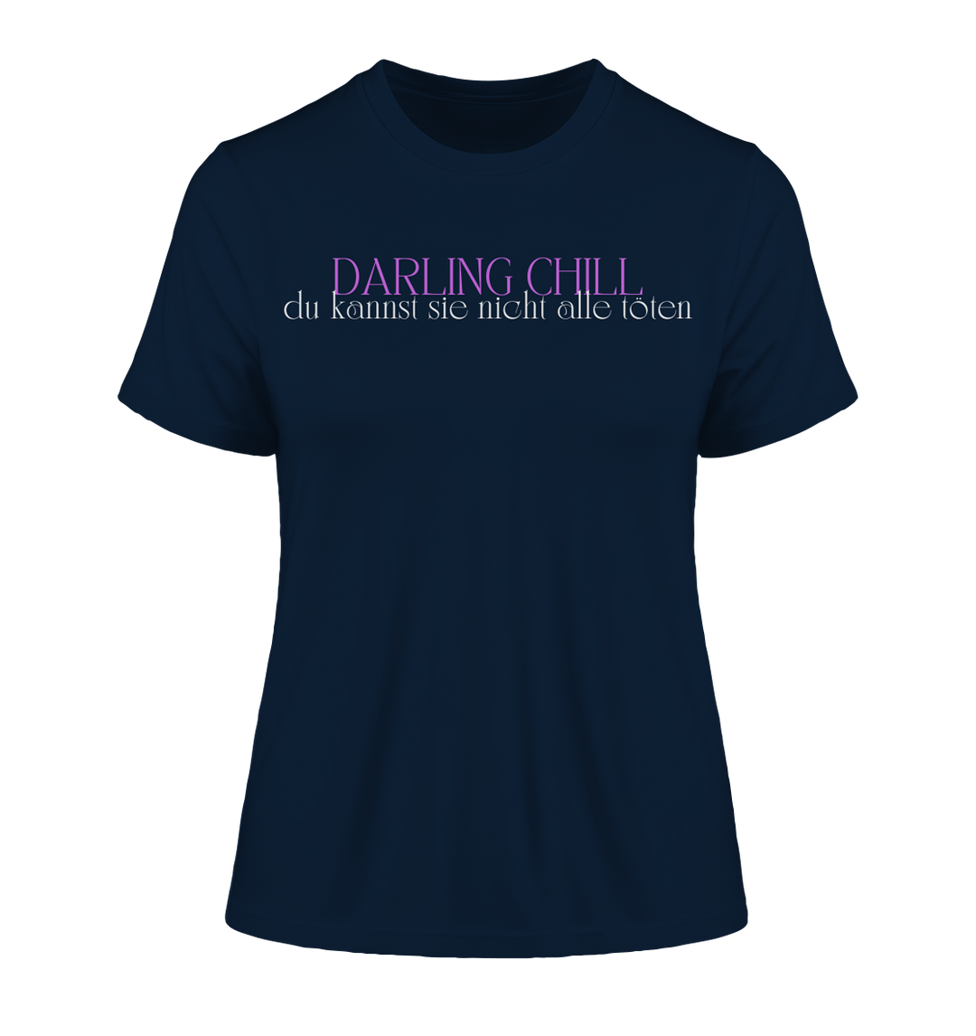 Darling chill... - Fitted Ladies Organic Shirt