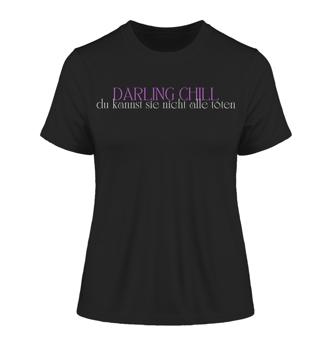 Darling chill... - Fitted Ladies Organic Shirt