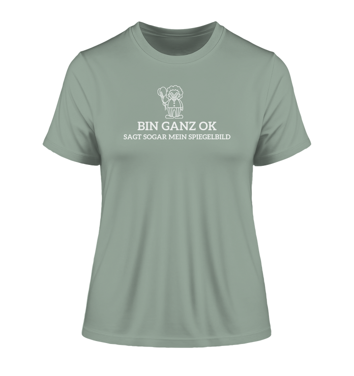 Bin ganz ok... - Fitted Ladies Organic Shirt