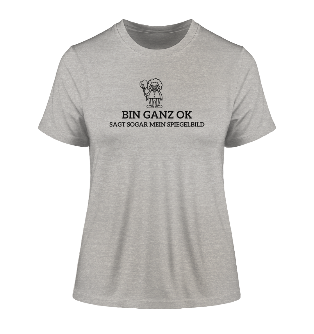 Bin ganz ok... - Fitted Ladies Organic Shirt