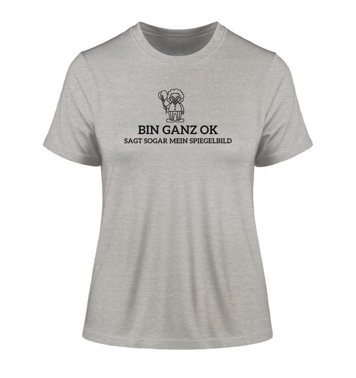 Bin ganz ok... - Fitted Ladies Organic Shirt