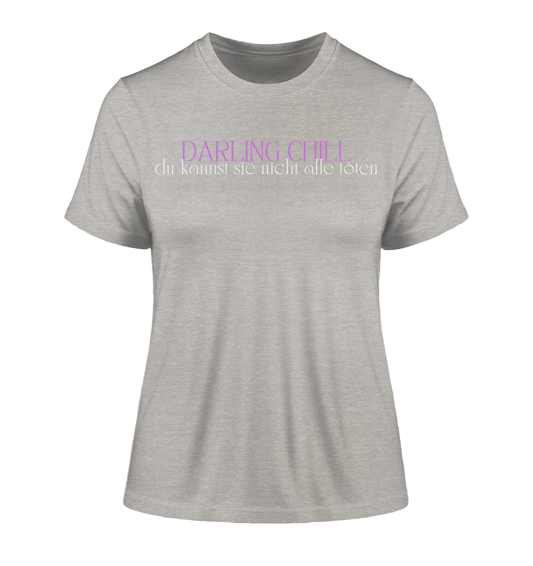 Darling chill... - Fitted Ladies Organic Shirt