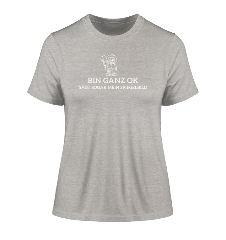 Bin ganz ok... - Fitted Ladies Organic Shirt