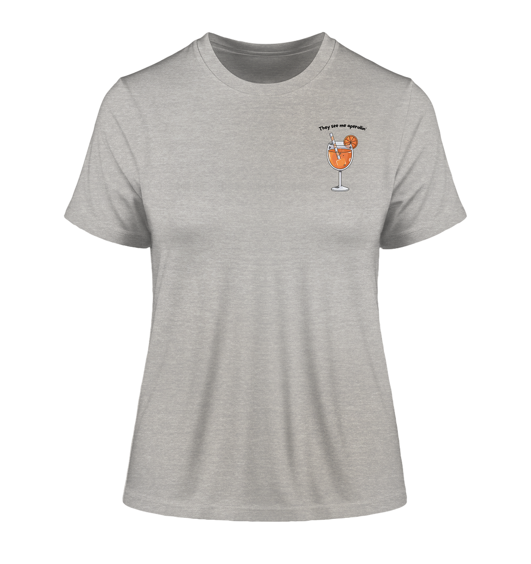 They see me aperollin' - Fitted Ladies Organic Shirt