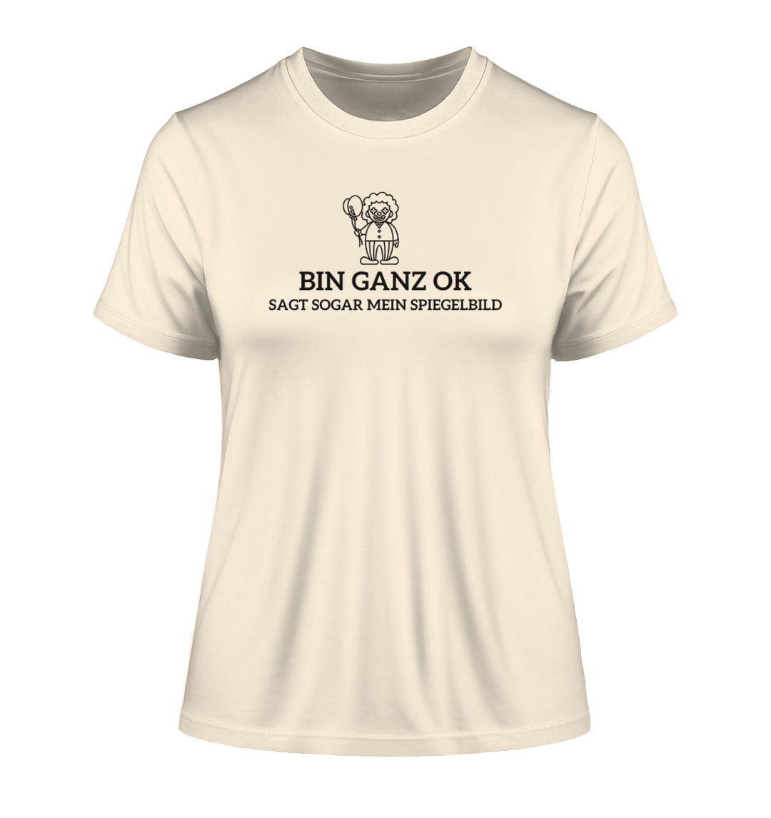 Bin ganz ok... - Fitted Ladies Organic Shirt