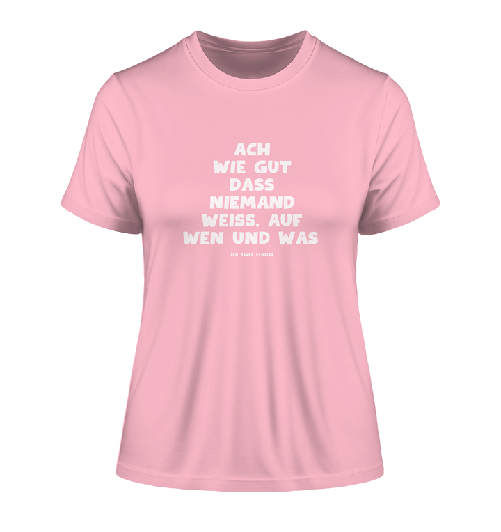 Ach wie gut dass niemand weiss... - Fitted Ladies Organic Shirt