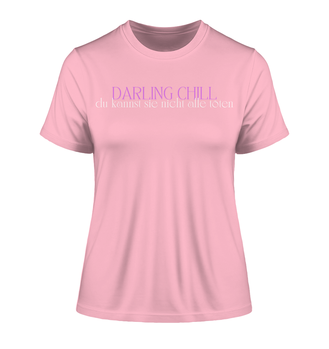 Darling chill... - Fitted Ladies Organic Shirt